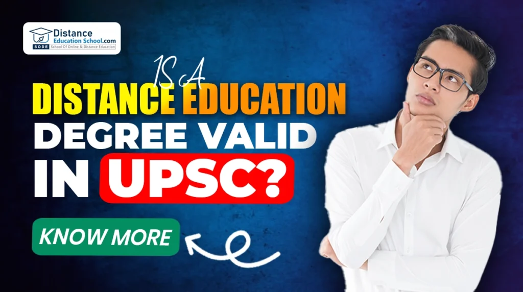 Is a Distance Education Degree Valid in UPSC?