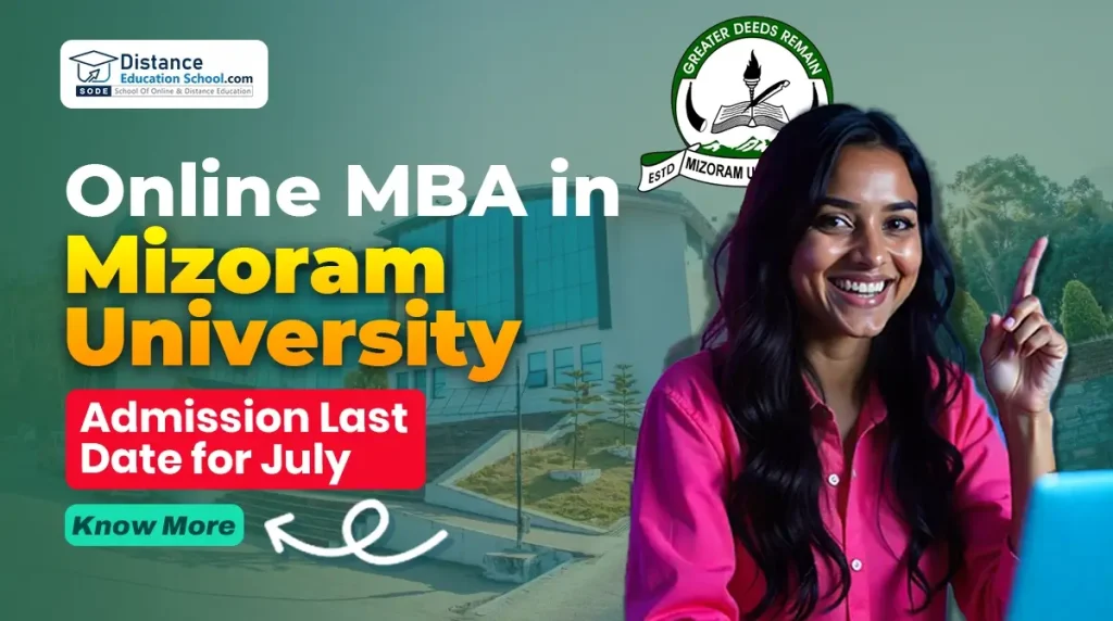 Online MBA in Mizoram University Admission Last Date, July 2025
