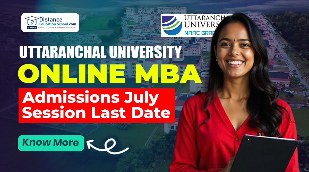 Uttaranchal University Online MBA July 2025 Admission Last Date
