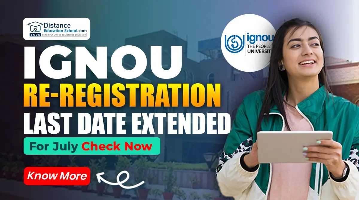 IGNOU Re-registration Last Date Extended For July 2025 - Check Now