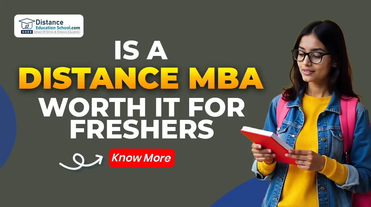 Is a Distance MBA Worth It for Freshers?
