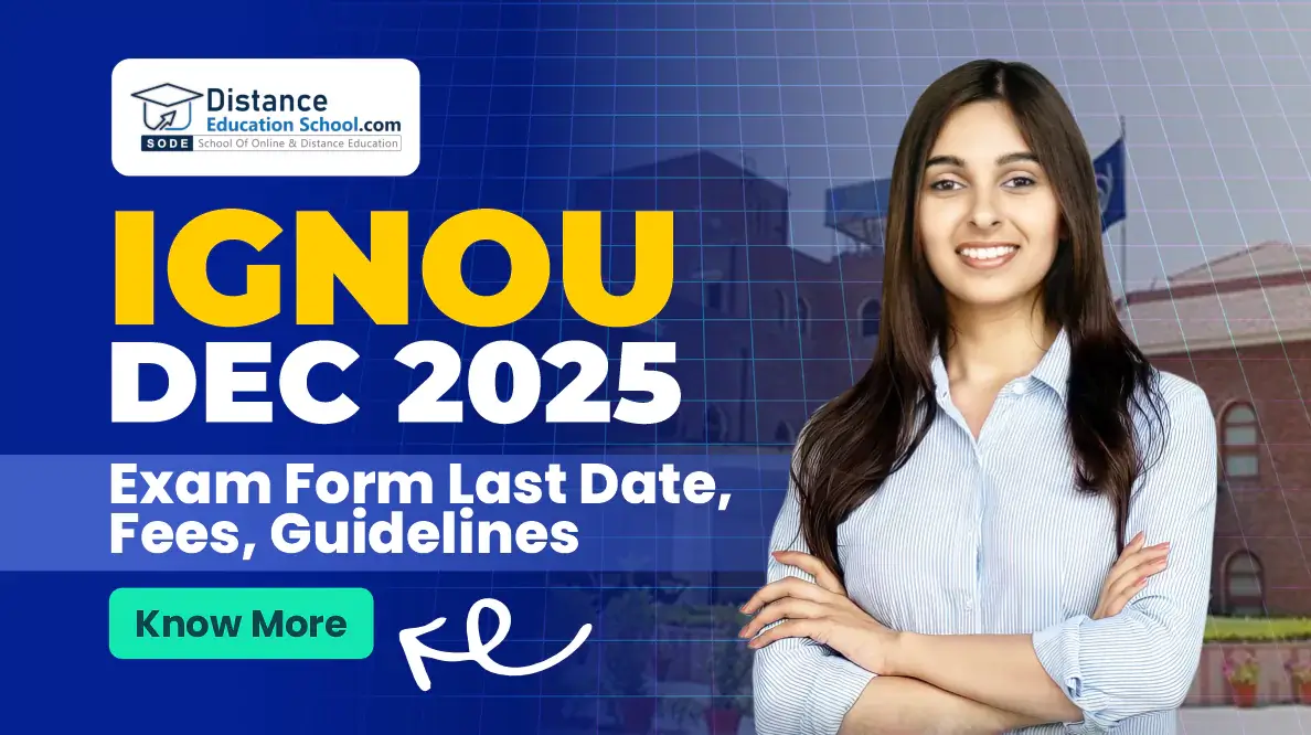 IGNOU Exam Form Last Date, Fees, Guidelines